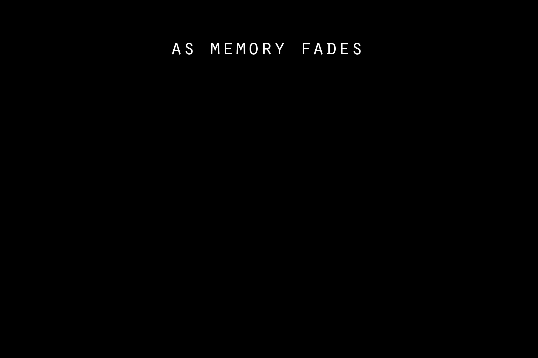 as-memory-fades